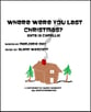 Where Were You Last Christmas? SATB choral sheet music cover